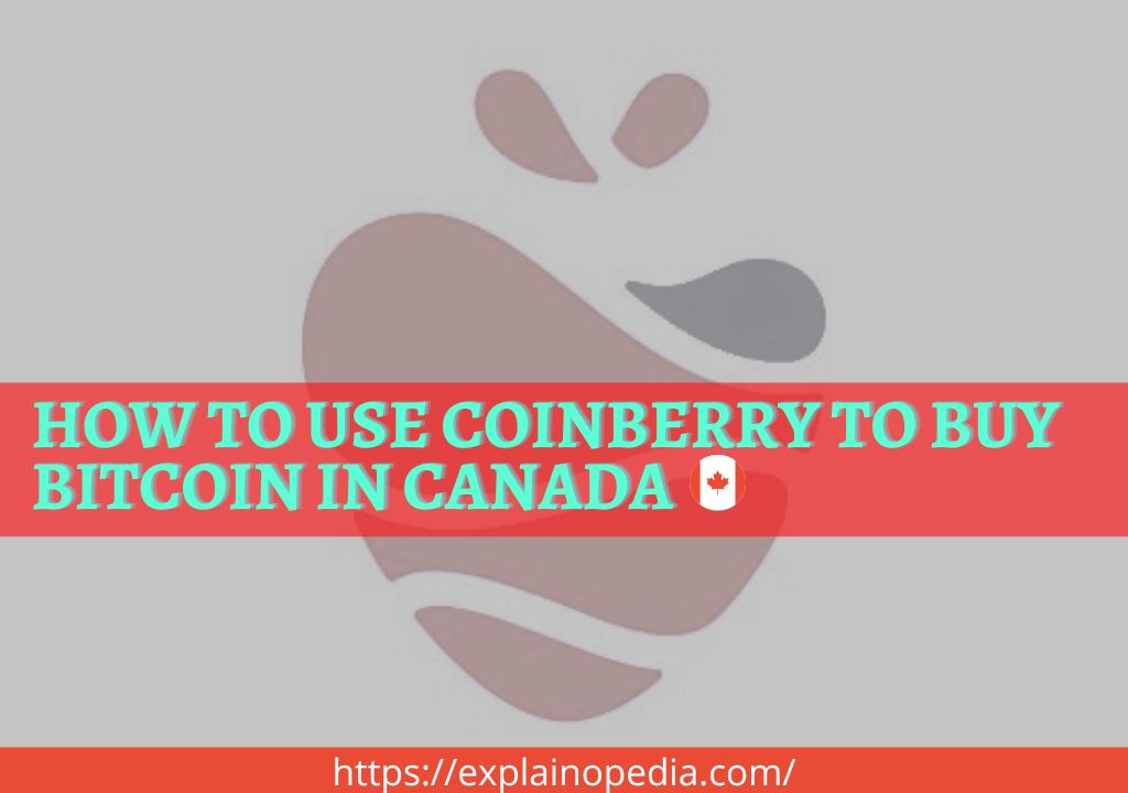 Use Coinberry to Buy Bitcoin in Canada