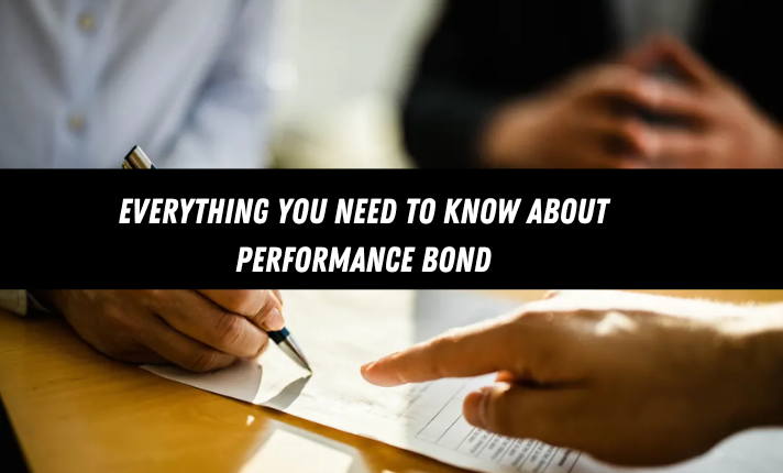 Everything You Need To Know About Performance Bond