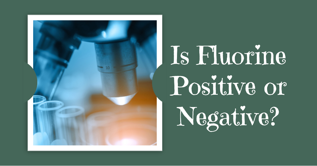 Is Fluorine Positive or Negative?
